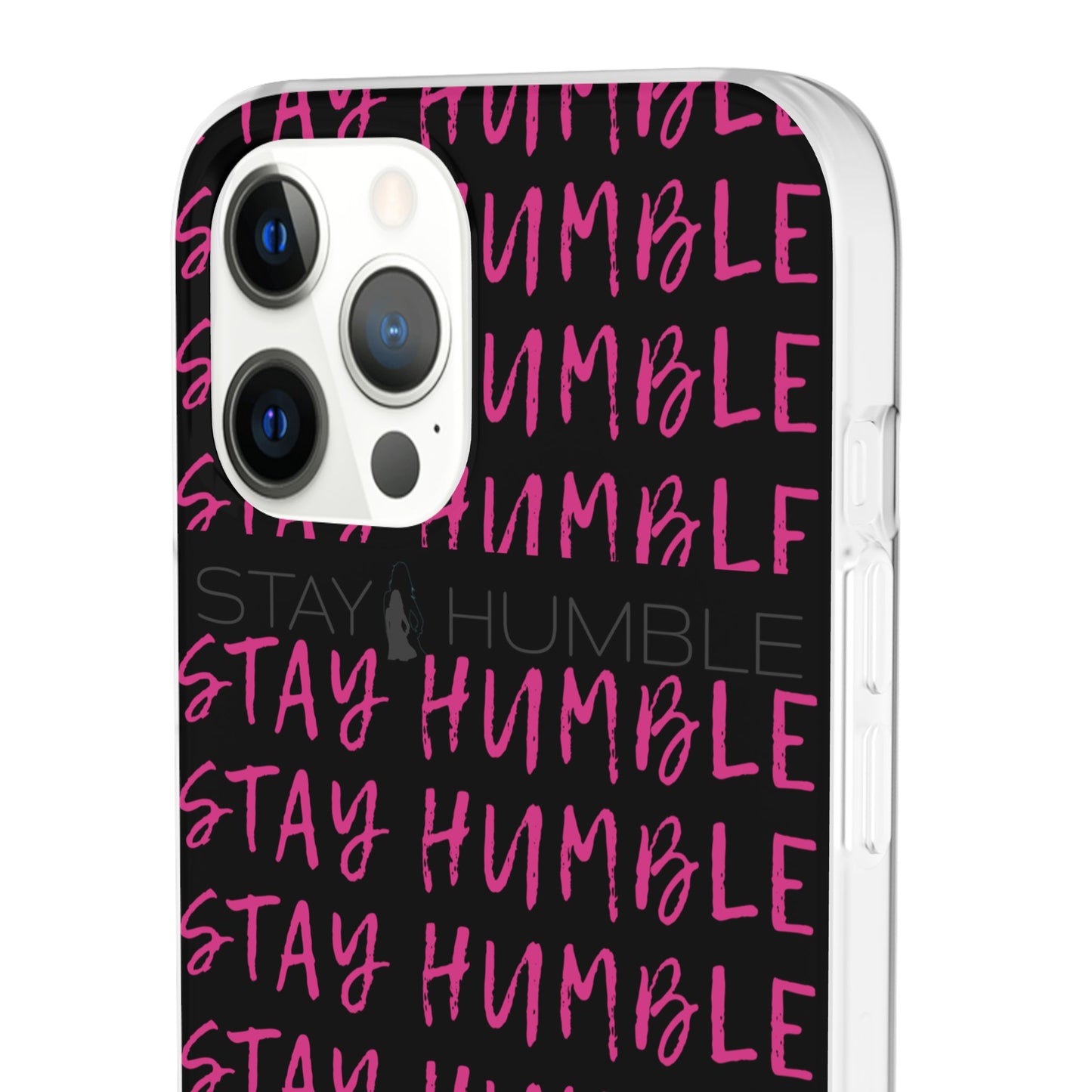 Stay Humble  Phonecase