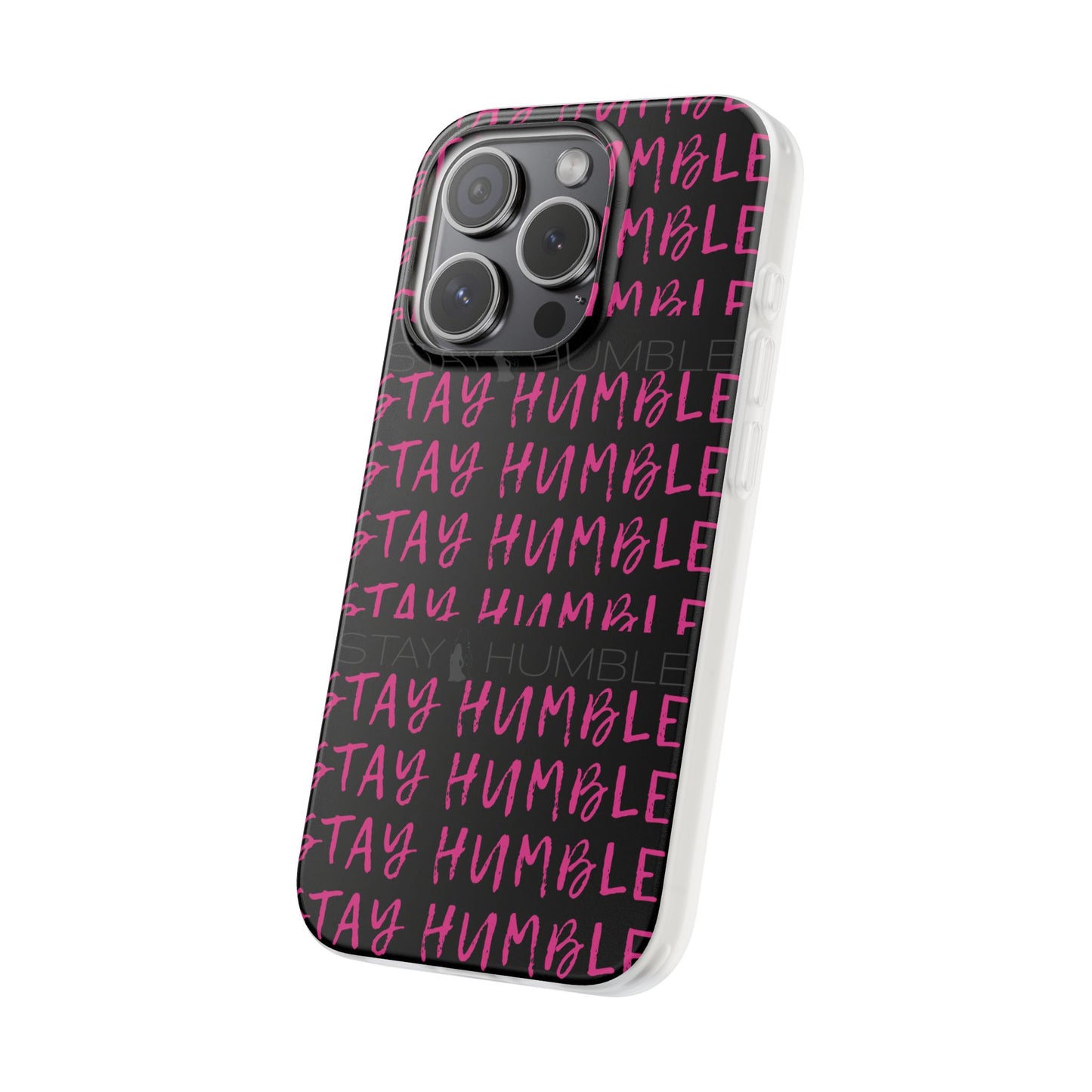 Stay Humble  Phonecase