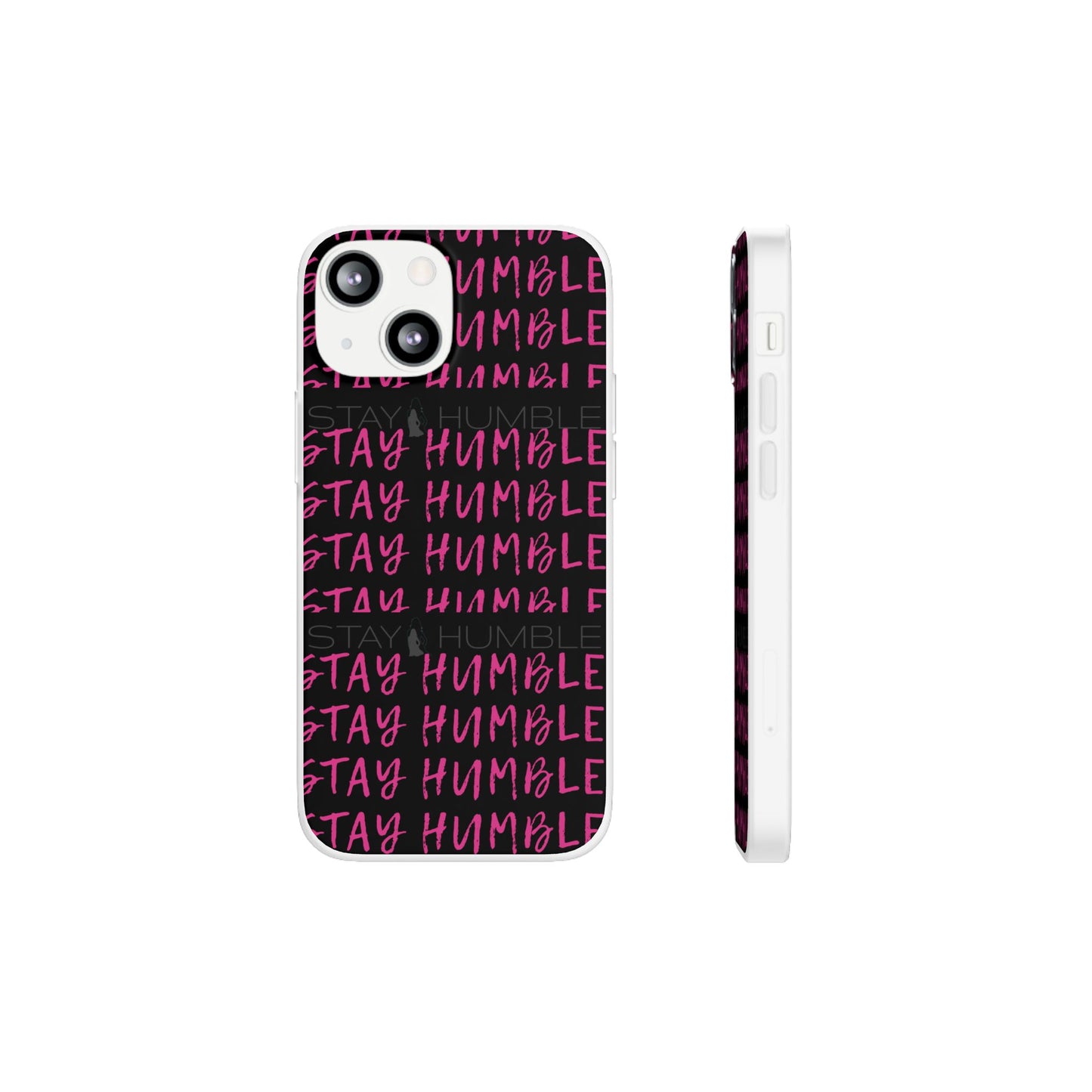 Stay Humble  Phonecase