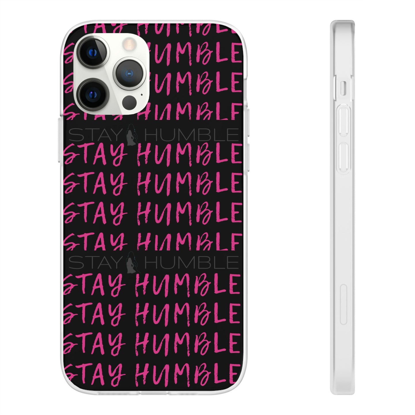 Stay Humble  Phonecase