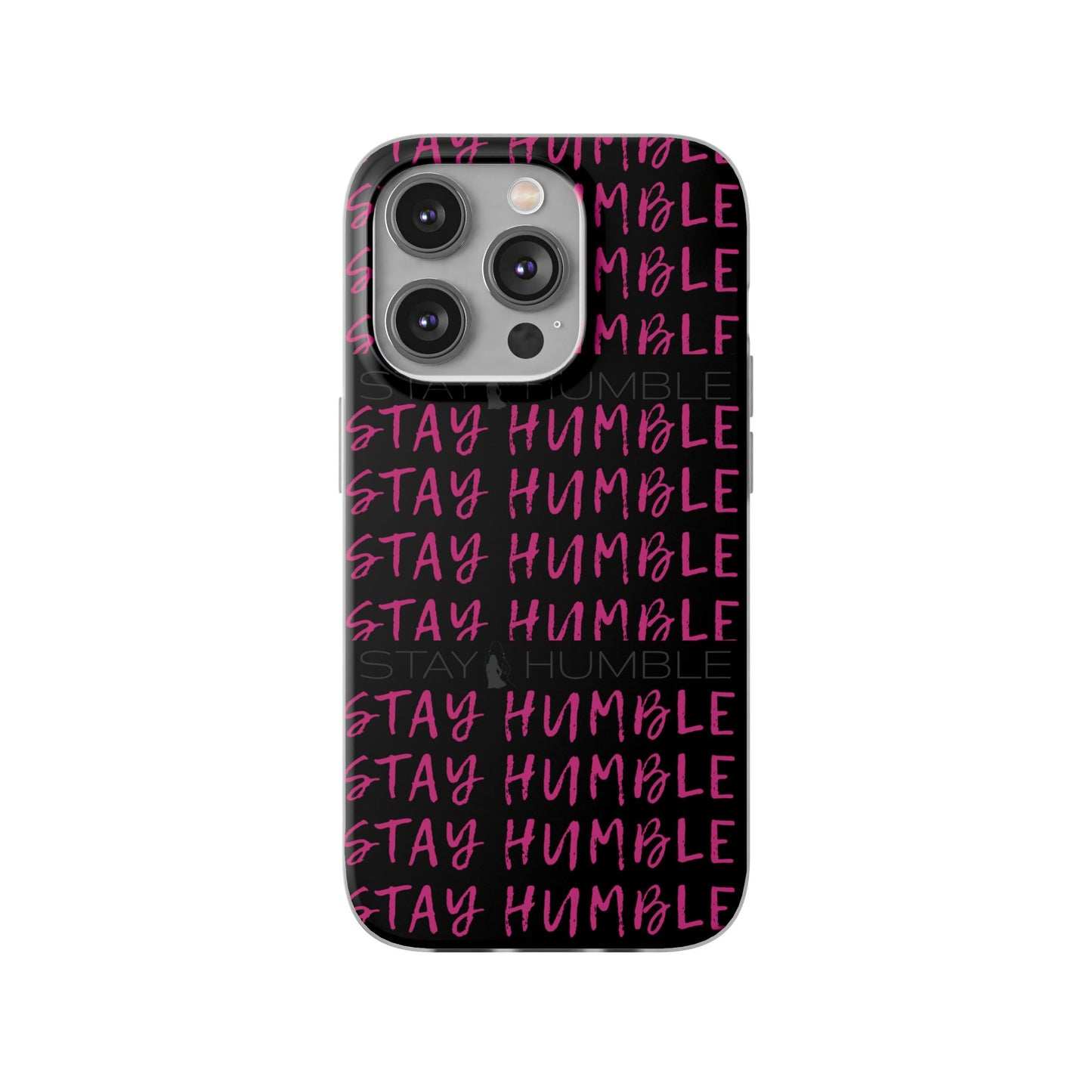 Stay Humble  Phonecase