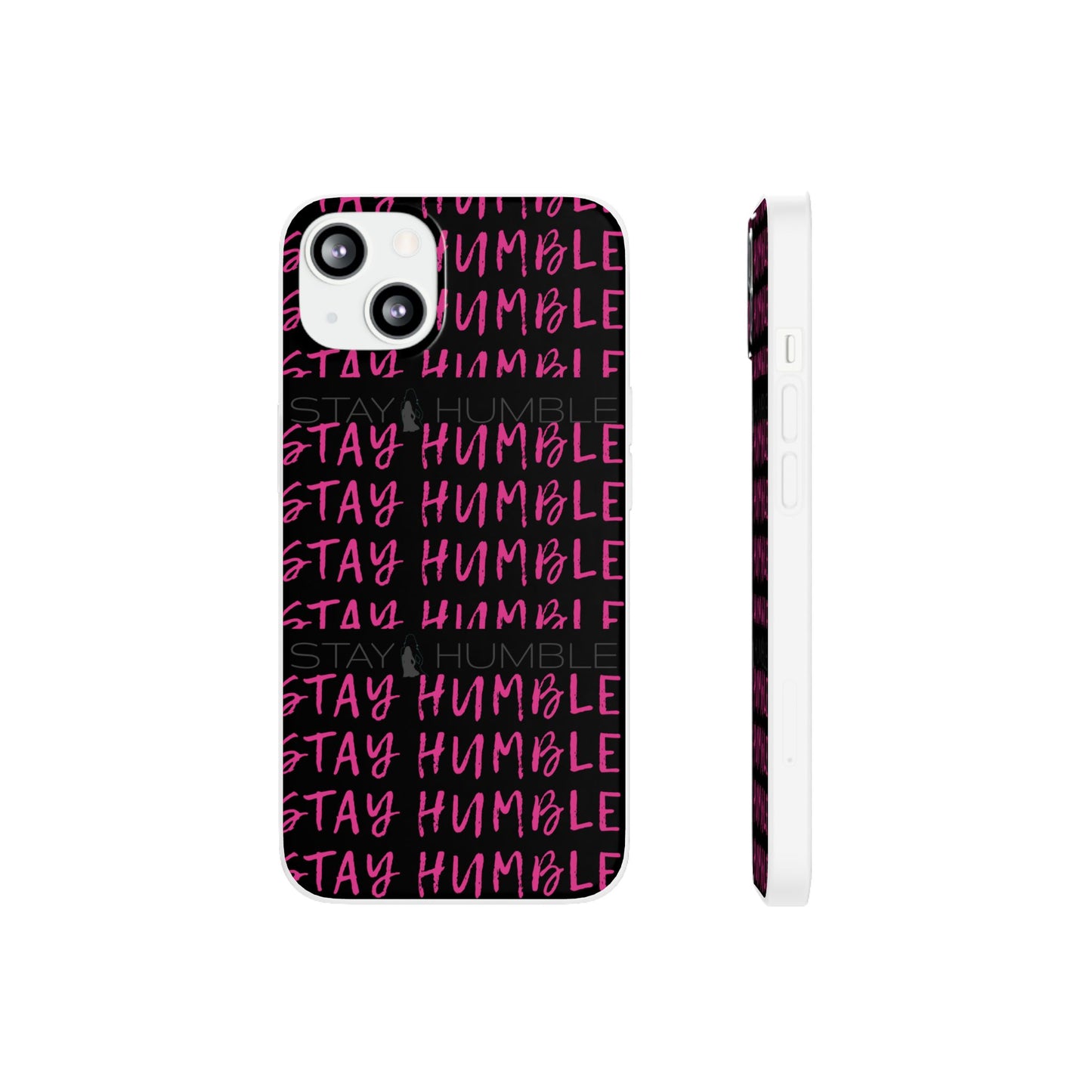 Stay Humble  Phonecase